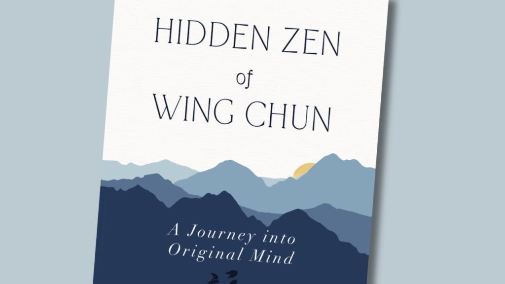 Hidden Zen of Wing Chun